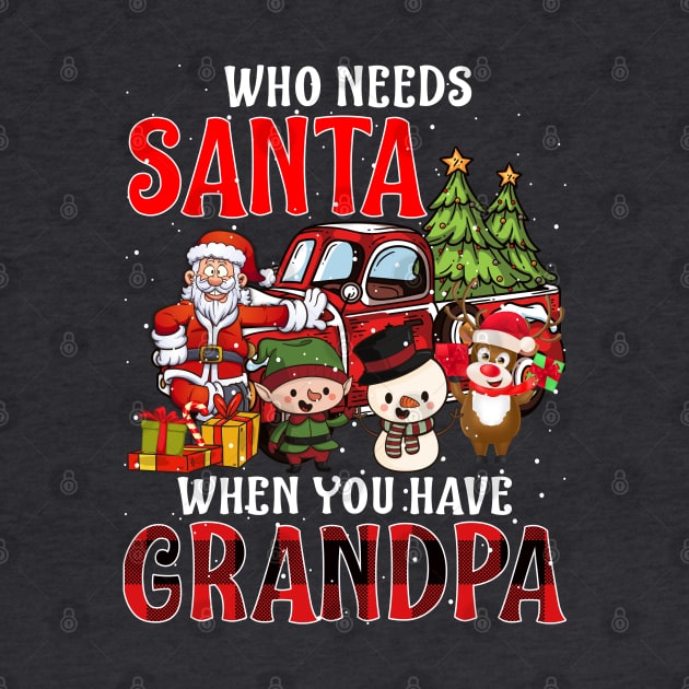 Who Needs Santa When You Have Grandpa Christmas by intelus